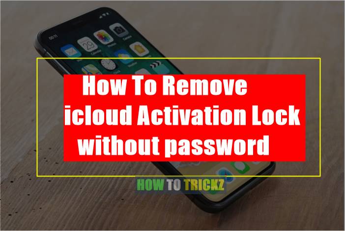 How To Remove Icloud Lock All You Need Infos